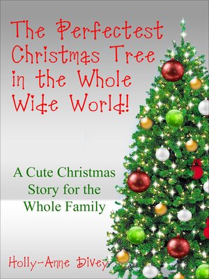 cover image of The Perfectest Christmas Tree in the Whole Wide World